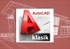 AutoCAD Arayüzünü Klasik “Classic” Olarak Ayarlama autocad klasik