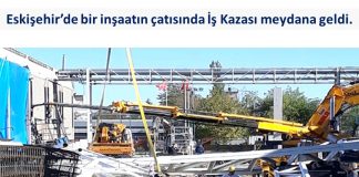 İş Kazası Bu Sefer Eskişehir’de Meydana Geldi!