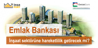 Emlakbank İnşaat Sektörüne Hareketlilik Getirecek mi?