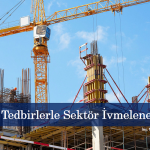 Mevcut tedbirlerle sektör ivmelenemez