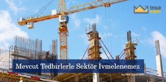 Mevcut tedbirlerle sektör ivmelenemez