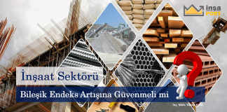 İnşaat sektörü bileşik endeks artısına güvenmeli mi?