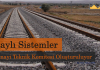 Raylı Sistemler Sanayi Teknik Komitesi Oluşturuluyor