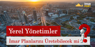 Yerel yönetimler imar planlarını üretebilecek mi?