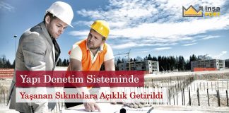 Yapı Denetim Sistemi ‘nde yaşanan sıkıntılara açıklık getirildi