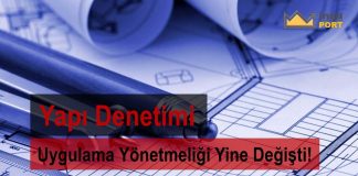 Yapı Denetimi Uygulama Yönetmeliği yine değişti