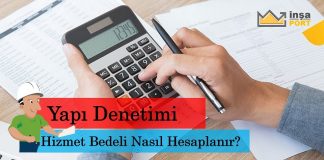 Yapı denetimi hizmet bedeli nasıl hesaplanır?