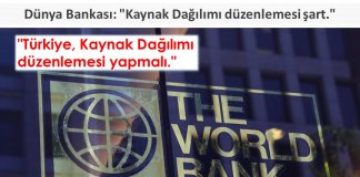 Dünya Bankası: “Türkiye, Kaynak Dağılımı düzenlemesi yapmalı.”