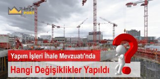 Yapım İşleri İhale Mevzuatı ‘nda Hangi Değişiklikler Yapıldı Yapım İşleri İhale Mevzuatı 'nda Hangi Değişiklikler Yapıldı