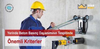 Yerinde Beton Basınç Dayanımı ‘nın Tespitinde Önemli Kriterler