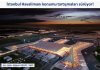 İstanbul Havalimanı konumu tartışmaları sürüyor!