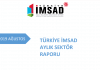 Türkiye İMSAD Ağustos 2019 Sektör Raporu Açıklandı ağustos 2019 sektör raporu