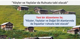 Köyler ve Yaylalar da Ruhsata tabi olacaklar