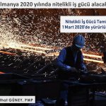 Almanya 2020 yılında nitelikli iş gücü alacak!