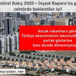 Sektörel Bakış 2020 – İnşaat Raporu’na göre sektörde beklentiler iyi ancak